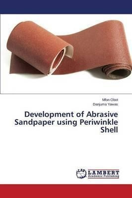 Libro Development Of Abrasive Sandpaper Using Periwinkle ...