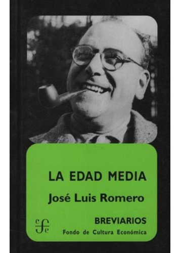 La Edad Media, de José Luis Romero. Editorial FCE, tapa blanda en español