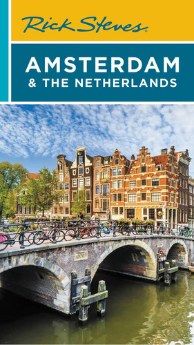 Rick Steves Amsterdam & The Netherlands