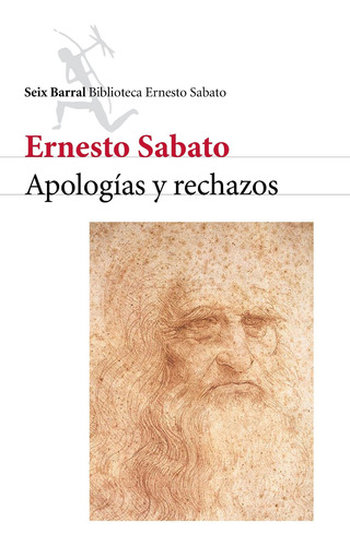 Apologías Y Rechazos De Ernesto Sabato- Seix Barral