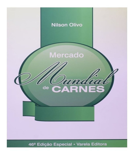 Mercado Mundial De Carnes: Mercado Mundial De Carnes, De Olivo, Nilson. Editora Varela, Capa Mole, Edição 1 Em Português