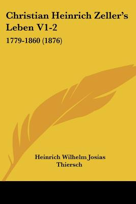 Libro Christian Heinrich Zeller's Leben V1-2: 1779-1860 (...