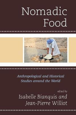 Libro Nomadic Food : Anthropological And Historical Studi...