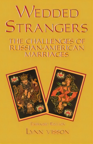 Wedded Strangers: The Challenges Of Russian-american Marriages, De Visson, Lynn. Editorial Hippocrene Books, Tapa Blanda En Inglés