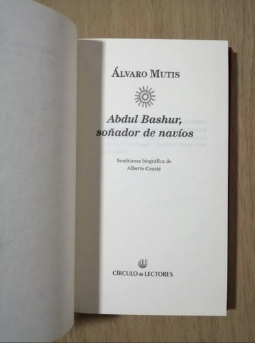 Abdul Bashur, Soñador De Navíos, Álvaro Mutis (Usado)