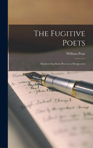 The Fugitive Poets: Modern Southern Poetry In Perspective, De Pratt, William 1927-. Editorial Legare Street Pr, Tapa Dura En Inglés
