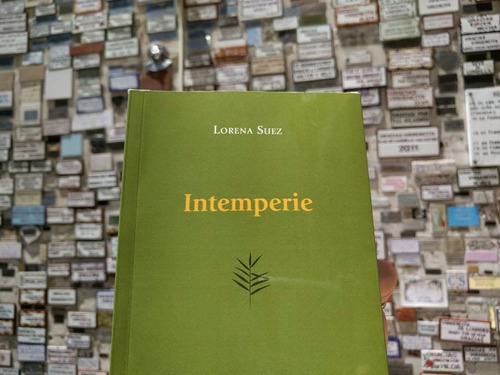 Libro Poesía Intemperie Lorena Suez Viajera Editorial