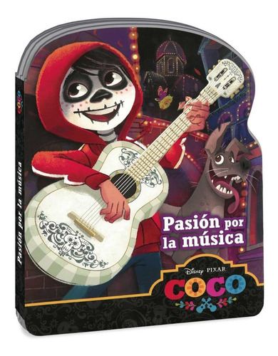 Disney Pixar Coco Pasión Por La Música 