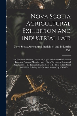 Libro Nova Scotia Agricultural Exhibition And Industrial ...