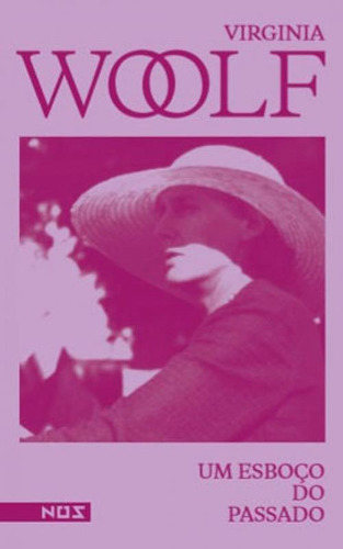 Um Esboço Do Passado, De Woolf, Virginia. Editora Nos Editora, Capa Mole Em Português