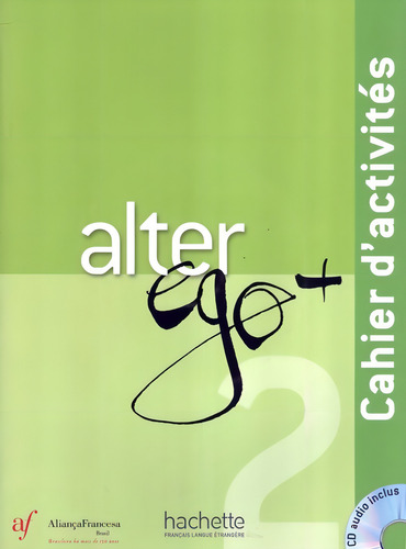 Alter Ego + 2 Bresil - Cahier d´activites + CD-audio, de Hachette. Editorial Hachette Franca, capa mole em francês, 2015
