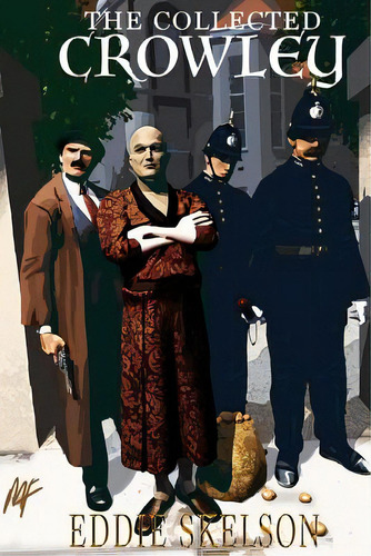 The Collected Crowley, De Skelson, Eddie. Editorial Createspace, Tapa Blanda En Inglés