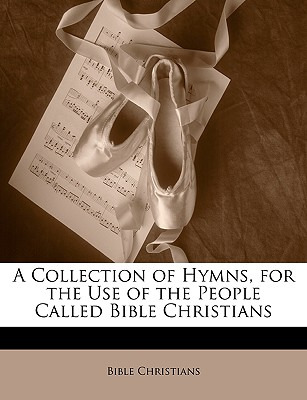 Libro A Collection Of Hymns, For The Use Of The People Ca...