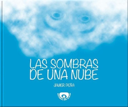 Libro - Sombras De Una Nube (cartone) - Peña Javier (papel)