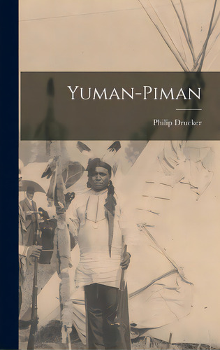 Yuman-piman, De Drucker, Philip 1911-. Editorial Hassell Street Pr, Tapa Dura En Inglés