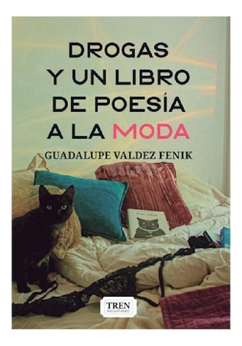 Libro - Drogas Y Un Libro De Poesia A La Moda - Guadalupe V