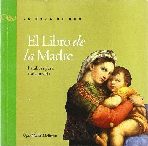 Libro De La Madre, El -palabras Para Toda La Vida