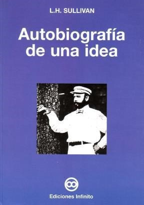 Libro Autobiografia De Una Idea De Louis Henri Sullivan