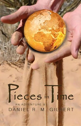Pieces In Time, De Gilbert, Daniel R. M.. Editorial Millennium Iii Publ, Tapa Blanda En Inglés