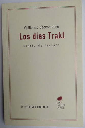 Los Dias Trakl Diario De Lectura Saccomanno Guillermo 