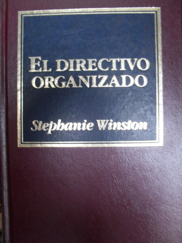 Stephanie Winston - El Directivo Organizado - Tapas Duras