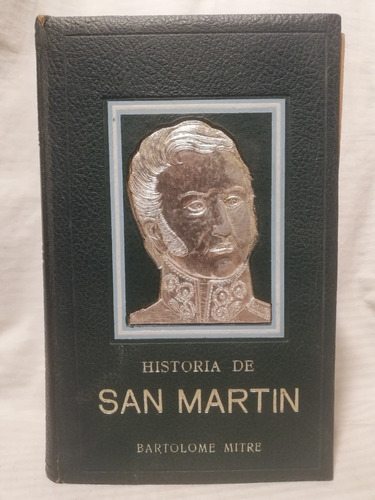 Historia De San Martin, Bartolome Mitre, Anaconda,1950