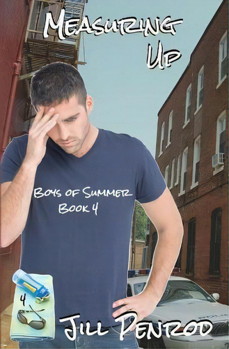 Measuring Up, De Jill Penrod. Boys Of Summer, Vol. 4. Editorial Createspace Independent Publishing Platform, Tapa Blanda En Inglés
