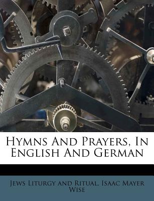 Libro Hymns And Prayers, In English And German - Jews Lit...
