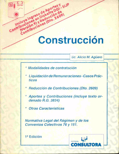 Alicia Aguero : Construccion, Modalidades, Liquidaciones