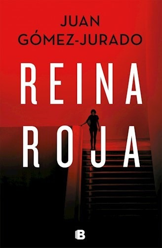 Reina Roja - Gomez Jurado Juan (libro)