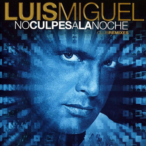 Luis Miguel * Cd: No Culpes A La Noche *(club Remixes ) *