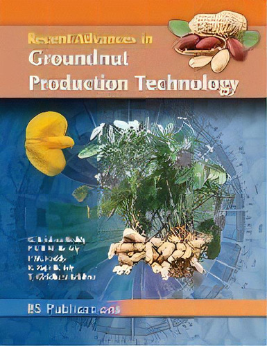 Recent Advances In Groundnut Production Technology, De G Krishna Reddy. Editorial Bs Publications, Tapa Dura En Inglés