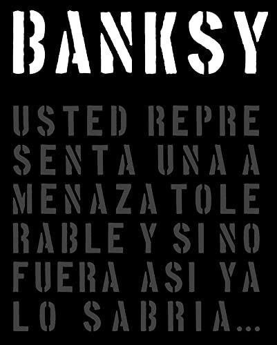 Banksy: Usted Representa Una Amenaza Tolerable Y Si No Fuera