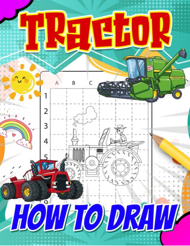 Libro: How To Draw Tractor: 30 Easy And Simple Tractor Illus