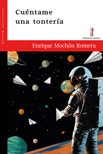 Cuéntame Una Tonter A, De Mochón Romera Enrique., Vol. 1. Editorial Editorial Nazari S.l., Tapa Blanda En Español, 2024