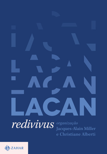 Lacan redivivus, de Jze. Editora JORGE ZAHAR, capa mole, edição 1 em português, 2023