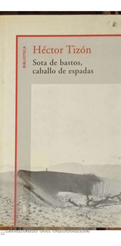 Sota De Bastos, Caballo De Espadas Tizón Héctor Alfaguara (Usado)