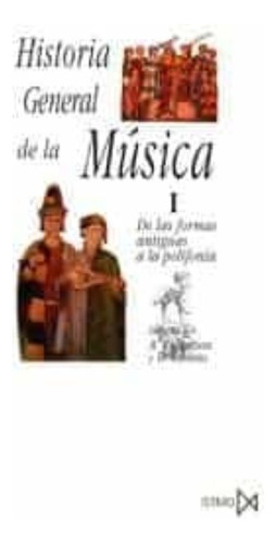 Historia General De La Musica / Vol. I / Robertson, Alec