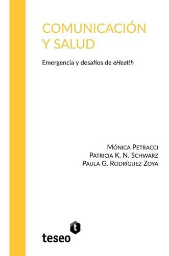 Comunicación Y Salud, De Petracci, Mónica. Editorial Teseo, Tapa Blanda En Español, 2020