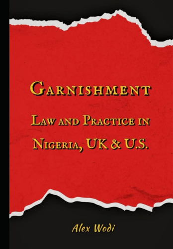 Libro:  Garnishment Law And Practice In Uk And U.s.