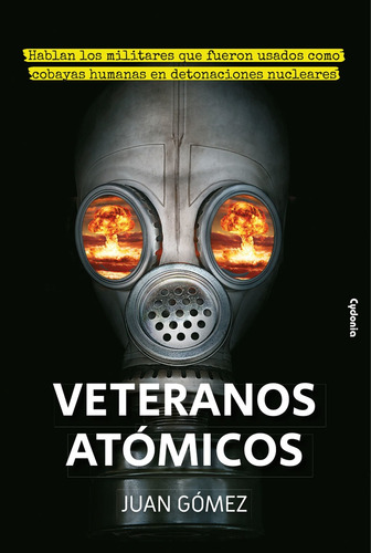 Veteranos Atómicos, De Juan Gómez
