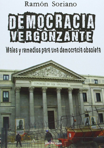 Democracia Vergonzante, De Soriano Díaz, Ramón. Editorial Ultima Linea, Tapa Blanda En Español