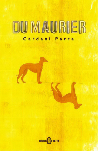 Du Maurier, De Parra Cardani. Serie N/a, Vol. Volumen Unico. Editorial Cuneta, Tapa Blanda, Edición 1 En Español