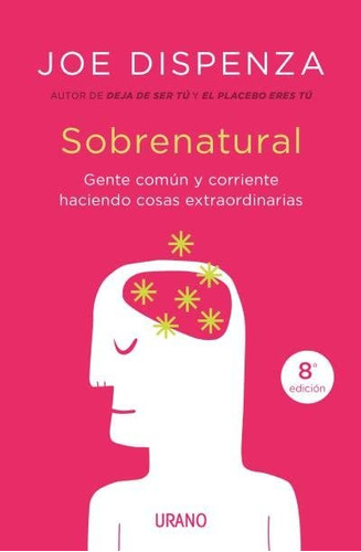 Sobrenatural: Gente Corriente Haciendo Cosas Extraordinarias