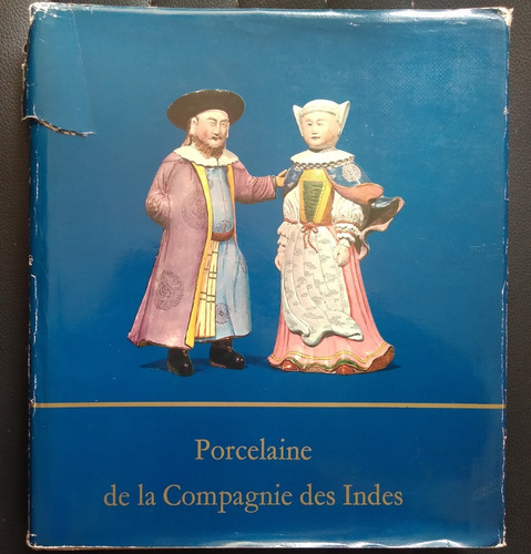 Porcelaine De La Compagnie Des Indes Michel Beurdeley 1966