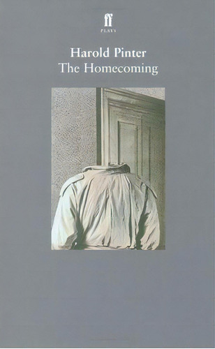 Homecoming,the - Faber - Pinter, Harold, De Pinter, Harold. Editorial Faber & Faber En Inglés, 1986