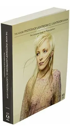 Book : The Adobe Photoshop Lightroom Cc / Lightroom 6 Book.