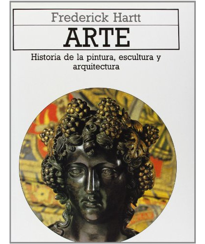 Arte Historia De La Pintura Escultura Y Arquitectura - Hartt