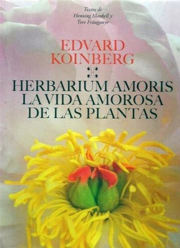 Herbarium Amoris. La Vida Amorosa De Las Plantas, De Eduard Koinberg. Editorial Taschen En Español