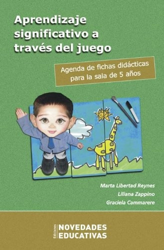 Aprendizaje Significativo A Través Del Juego - Reynes, Zappi